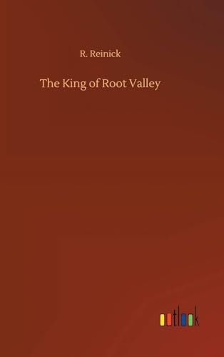 The King of Root Valley von Anson Street Press