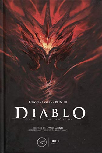 Diablo: Genèse et rédemption d'un titan. Préface de David Glenn