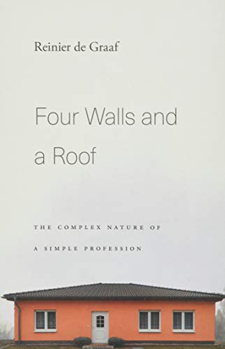 Four Walls and a Roof: The Complex Nature of a Simple Profession