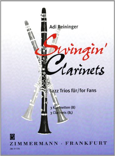 Swingin' Clarinets: Jazz-Trios für Fans für 3 Klarinetten in B