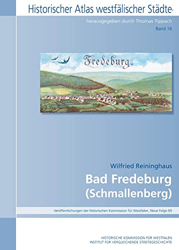 Bad Fredeburg (Schmallenberg) (Historischer Atlas Westfälischer Städte) von Ardey-Verlag