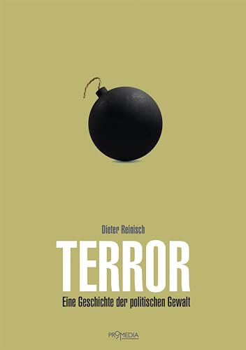 Terror: Eine Geschichte der politischen Gewalt