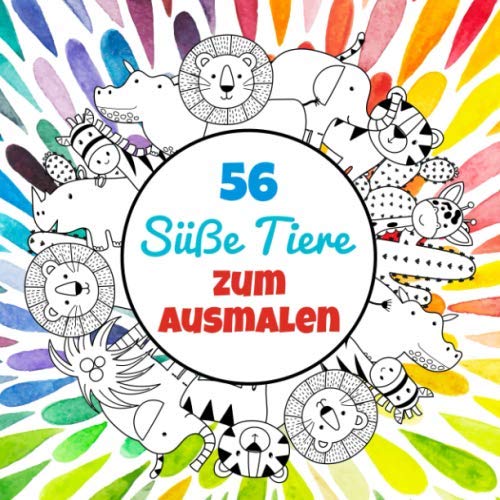 56 süße Tiere zum ausmalen: Ausmalbuch für Kinder und Erwachsene mit 56 einseitig bedruckten knudelligen Tiermotiven für jung und alt in einer ... Kann auch als Kopiervorlage verwendet werden!