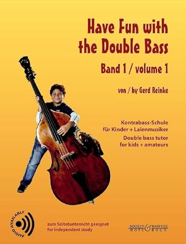 Have Fun with the Double Bass: Kontrabass-Schule für Kinder + Laienmusiker. Kontrabass; Klavier ad libitum.