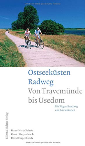 Ostseeküsten Radweg: Von Travemünde bis Usedom