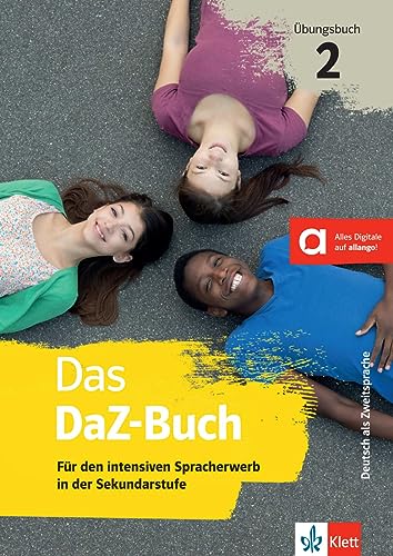 Das DaZ-Buch 2: Für den intensiven Spracherwerb in der Sekundarstufe. Übungsbuch mit digitalen Extras von Klett