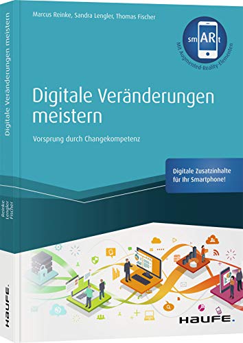 Digitale Veränderungen meistern: Vorsprung durch Changekompetenz (Haufe Fachbuch) von Haufe Lexware GmbH