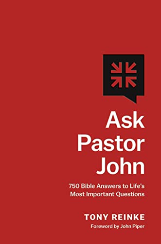 Ask Pastor John: 750 Bible Answers to Life's Most Important Questions von Crossway Books