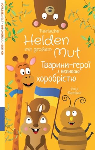 Tierische Helden mit großem Mut (Deutsch Ukrainisch) - Taschenbuchausgabe: Geschichten zum Vorlesen für Kinder die das Selbstbewusstsein stärken