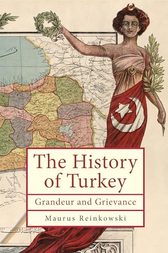 The History of Turkey: Grandeur and Grievance (Ottoman and Turkish Studies) von Academic Studies Press