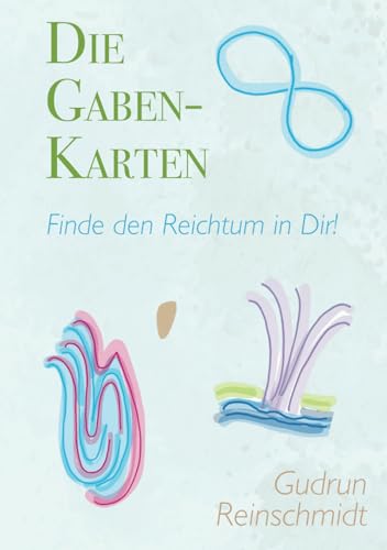 Die Gabenkarten: Finde den Reichtum in dir!