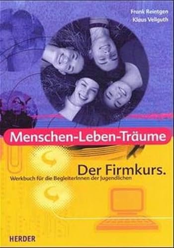 Menschen Leben Träume, Werkbuch für die BegleiterInnen der Jugendlichen