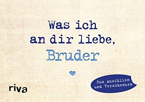 Was ich an dir liebe, Bruder – Miniversion: Zum Ausfüllen und Verschenken (WIADL, Band 23) Was ich an dir liebe, Bruder – Miniversion: Zum Ausfüllen und Verschenken (WIADL, Band 23)