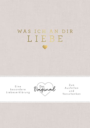 Was ich an dir liebe: Eine besondere Liebeserklärung zum Ausfüllen und Verschenken. Das Original. Das perfekte Geschenk zu Geburtstag, Hochzeit, Jahrestag, Valentinstag, Weihnachten Was ich an dir liebe: Eine besondere Liebeserklärung zum Ausfüllen und Verschenken. Das Original. Das perfekte Geschenk zu Geburtstag, Hochzeit, Jahrestag, Valentinstag, Weihnachten