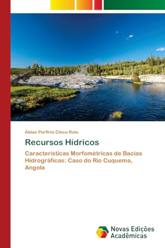 Recursos Hídricos: Características Morfométricas de Bacias Hidrográficas: Caso do Rio Cuquema, Angola