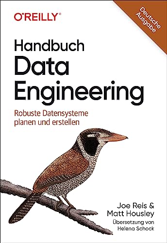 Handbuch Data Engineering: Robuste Datensysteme planen und erstellen von O'Reilly