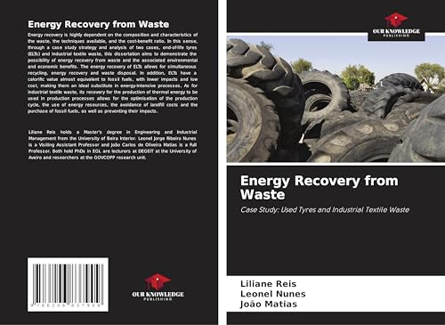 Energy Recovery from Waste: Case Study: Used Tyres and Industrial Textile Waste von Our Knowledge Publishing