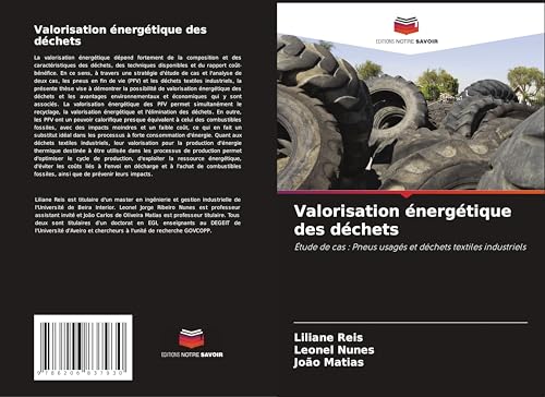 Valorisation énergétique des déchets: Étude de cas : Pneus usagés et déchets textiles industriels von Editions Notre Savoir
