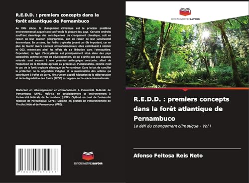 R.E.D.D. : premiers concepts dans la forêt atlantique de Pernambuco: Le défi du changement climatique - Vol.I von Editions Notre Savoir