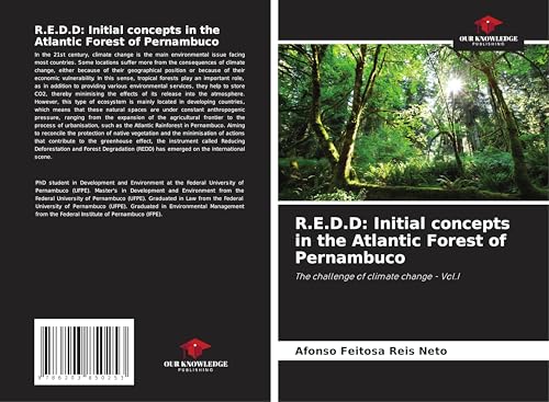 R.E.D.D: Initial concepts in the Atlantic Forest of Pernambuco: The challenge of climate change - Vol.I von Our Knowledge Publishing