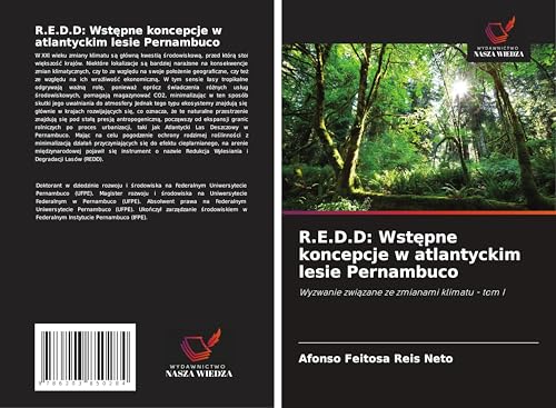 R.E.D.D: Wst¿pne koncepcje w atlantyckim lesie Pernambuco: Wyzwanie zwi¿zane ze zmianami klimatu - tom I von Wydawnictwo Nasza Wiedza