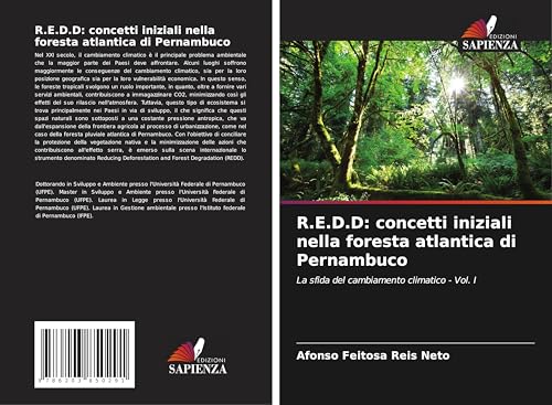 R.E.D.D: concetti iniziali nella foresta atlantica di Pernambuco: La sfida del cambiamento climatico - Vol. I von Edizioni Sapienza