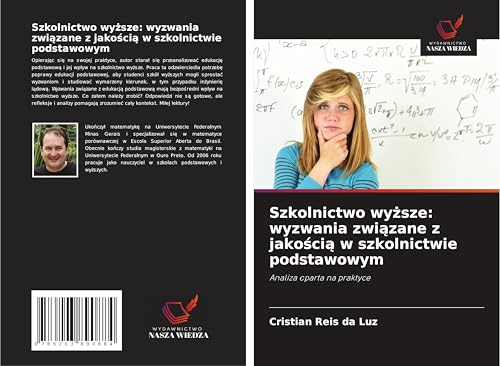 Szkolnictwo wy¿sze: wyzwania zwi¿zane z jako¿ci¿ w szkolnictwie podstawowym: Analiza oparta na praktyce von Wydawnictwo Nasza Wiedza