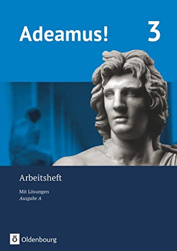 Adeamus! - Ausgabe A - Latein als 2. Fremdsprache: Arbeitsheft 3 mit Lösungen