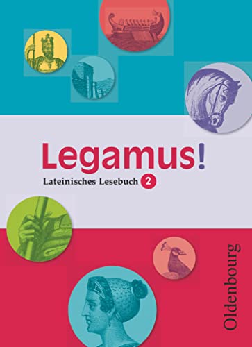 Legamus! - Lateinisches Lesebuch - Ausgabe 2012 - 10. Jahrgangsstufe: Schulbuch (Legamus!, Ausgabe 2012, 10. Jahrgangsstufe) Legamus! - Lateinisches Lesebuch - Ausgabe 2012 - 10. Jahrgangsstufe: Schulbuch (Legamus!, Ausgabe 2012, 10. Jahrgangsstufe)