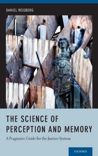 The Science of Perception and Memory: A Pragmatic Guide for the Justice System von Oxford University Press, USA