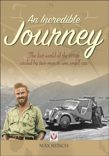 An Incredible Journey: The lost world of the 1930s circled by two men in one small car