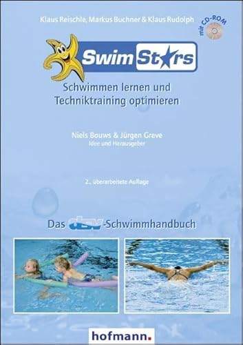 SwimStars: Schwimmen lernen und Techniktraining optimieren. Das dsv-Schwimmhandbuch.: Schwimmen lernen und Techniktraining optimieren. Das dsv-Schwimmhandbuch. Das dsv-Schwimmhandbuch