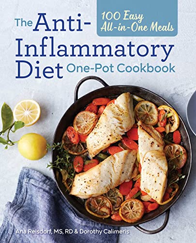 The Anti-Inflammatory Diet One-Pot Cookbook: 100 Easy All-in-One Meals The Anti-Inflammatory Diet One-Pot Cookbook: 100 Easy All-in-One Meals von Rockridge Press