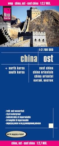 Reise Know-How Landkarte China, Ost (1:2.700.000): world mapping project: World Mapping Project. + North Korea, South Korea. Reiß- und wasserfest von Reise Know-How Rump GmbH