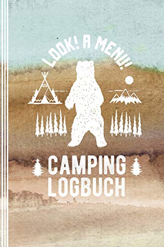 Camping Logbuch: Camper Wohnwagen Zelten Reisetagebuch - Wild Campen im Zelt Tagebuch- Wohnmobil Van Reise Journal - Caravan Reisemobil, Abenteuer Zeltlager Notizbuch - Lustiger Spruch von Independently published