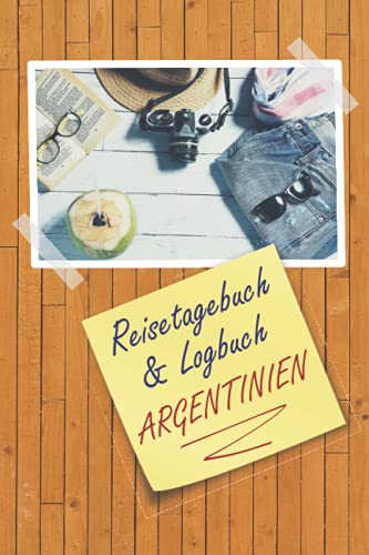 Reisetagebuch & Logbuch Argentinien: A5 Reisetagebuch | Tagebuch | 110 vorgedruckte Vorlagen für Reiserouten | Logbuch für Reisende oder ... echter Weltenbummler mit diesem Notizbuch.