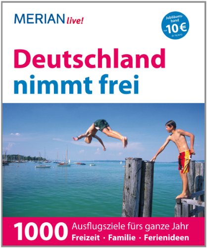 MERIAN live! Reiseführer Deutschland nimmt frei: MERIAN live! Jubiläum