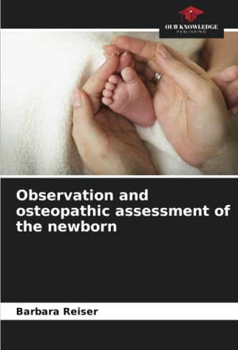 Observation and osteopathic assessment of the newborn