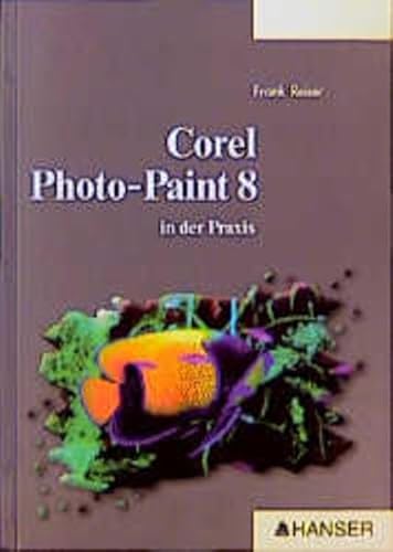 Corel Photo-Paint 8: in der Praxis