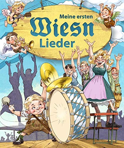 Meine ersten Wiesn-Lieder: Oktoberfest-Hits für kleine und große Sänger