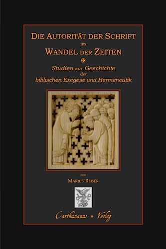 Die Autorität der Heiligen Schrift im Wandel der Zeiten: Studien zur Geschichte der biblischen Exegese und Hermeneutik von MVB