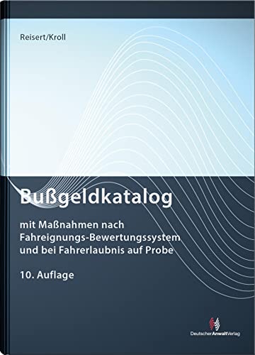 Bußgeldkatalog: mit Maßnahmen nach Fahreignungs-Bewertungssystem und bei Fahrerlaubnis auf Probe (Sonstige Tabellen)