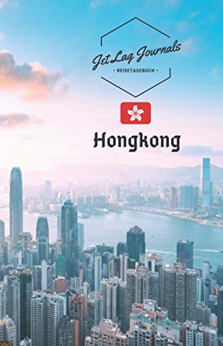 Hongkong Reisetagebuch: Urlaubstagebuch zum Ausfüllen und zum Selberschreiben für die Hongkong Reise | Reisejournal