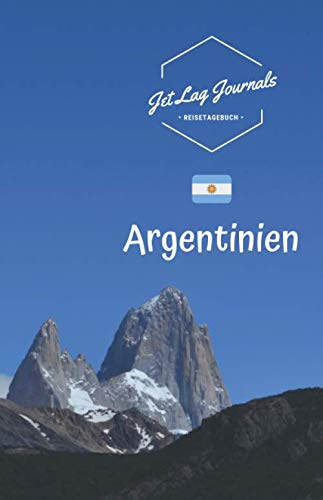 JetLagJournals • Reisetagebuch Argentinien: Erinnerungsbuch zum Ausfüllen und Selberschreiben | Ideal als Abschiedsgeschenk