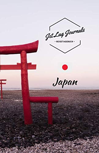 JetLagJournals • Reisetagebuch Japan: Erinnerungsbuch zum Ausfüllen und Selberschreiben | Ideal als Abschiedsgeschenk von Independently published