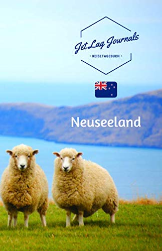 JetLagJournals • Reisetagebuch Neuseeland: Erinnerungsbuch zum Ausfüllen und Selberschreiben | Ideal als Abschiedsgeschenk von Independently published