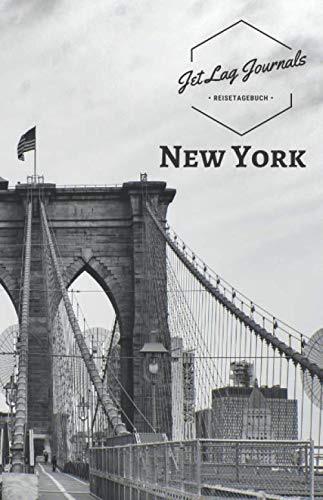JetLagJournals • Reisetagebuch New York: Erinnerungsbuch zum Ausfüllen | Reisetagebuch zum Selberschreiben für die New York Reise von Independently published