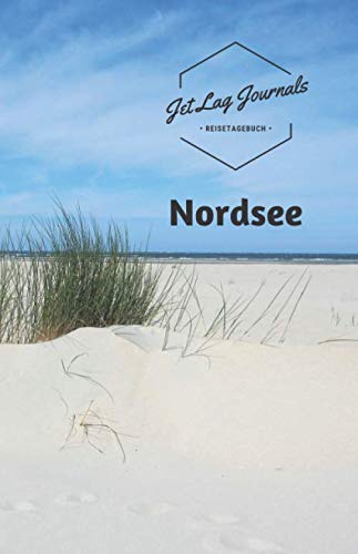 Reisetagebuch Nordsee: Urlaubstagebuch zum Selberschreiben | Reisetagebuch zum Ausfüllen für die Nordsee Reise von Independently published