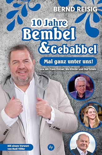 10 Jahre Bembel & Gebabbel: Mal ganz unter uns! | Das Buch zur Kult-Talkshow | Mit Geschichten zu Frank Elstner, Olaf Scholz, Nia Künzer und vielen mehr | Geschenkidee 10 Jahre Bembel & Gebabbel: Mal ganz unter uns! | Das Buch zur Kult-Talkshow | Mit Geschichten zu Frank Elstner, Olaf Scholz, Nia Künzer und vielen mehr | Geschenkidee
