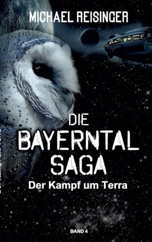 Die Bayerntal Saga: Der Kampf um Terra